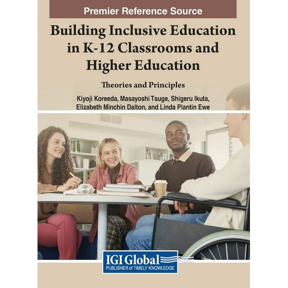 Building Inclusive Education in K-12 Classrooms and Higher Education: Theories and Principles, (Hardcover)