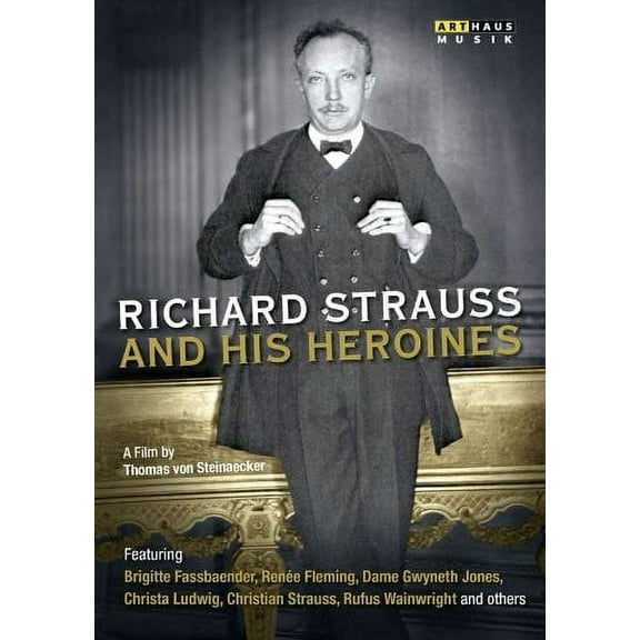 Richard Strauss & His Heroines (DVD), Arthaus Musik, Music & Performance
