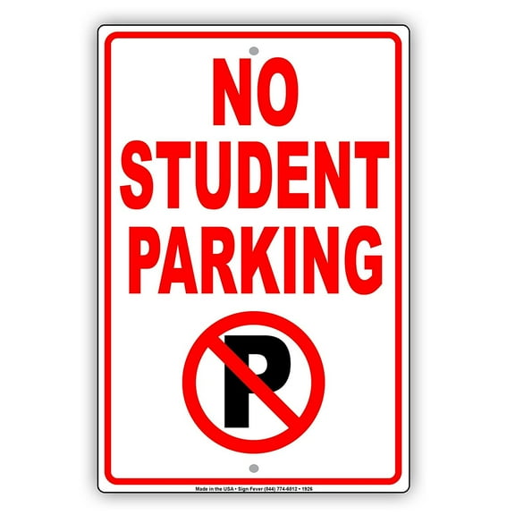 No Student Parking Restriction Alert Caution Warning Notice Aluminum Metal Sign 8"x12" Plate