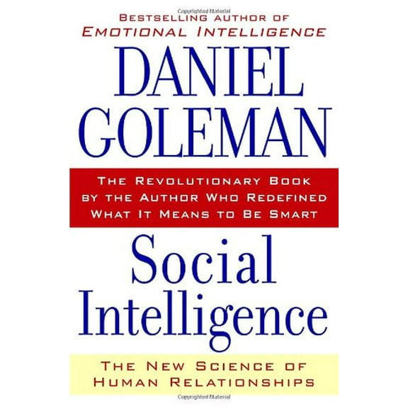 Social Intelligence: The New Science of Human Relationships (Hardcover) by Daniel P Goleman