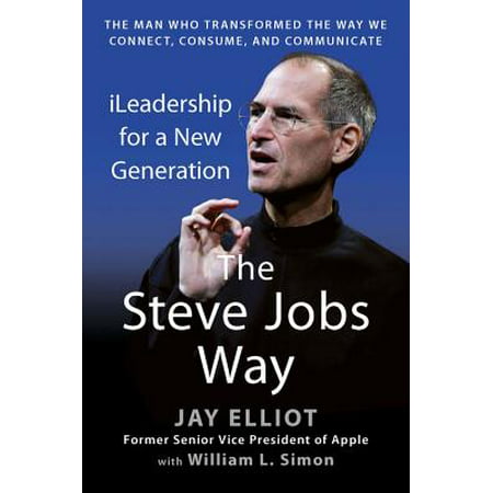 The Steve Jobs Way : iLeadership for a New (Best Way Apply Job)