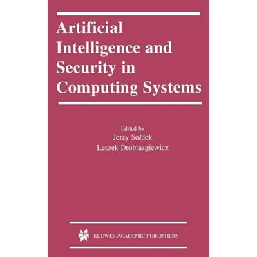 The Springer International Engineering a Artificial Intelligence and Security in Computing Systems: 9th International Conference, Acs &apos;2002 Mi&#281;dzyz, Book 752, (Hardcover)