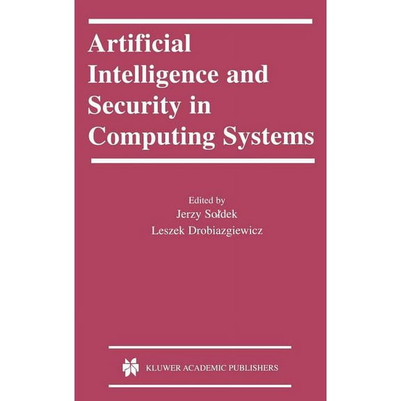 The Springer International Engineering a Artificial Intelligence and Security in Computing Systems: 9th International Conference, Acs '2002 Międzyzdroje, Po, Book 752, (Hardcover)