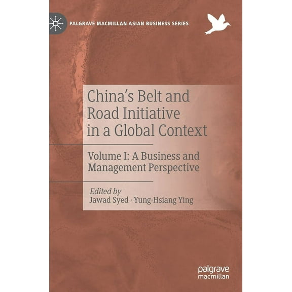 Palgrave MacMillan Asian Business China's Belt and Road Initiative in a Global Context: Volume I: A Business and Management Perspective, (Hardcover)