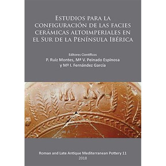 Pre-Owned Estudios Para La Configuracio'n de Las Facies Cera'micas Altoimperiales En El Sur de la Peni'nsula Ibe'rica (Paperback)