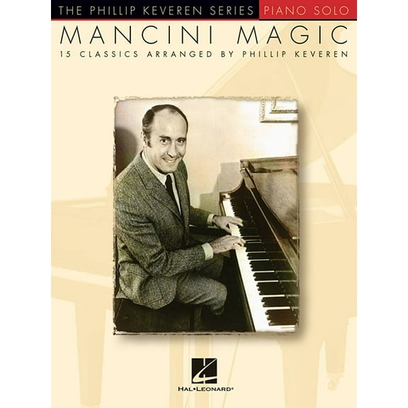 Phillip Keveren Mancini Magic: Arr. Phillip Keveren the Phillip Keveren Series Piano Solo, (Paperback)