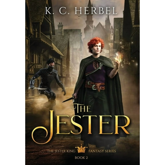 Jester King Fantasy The Jester: The Jester King Fantasy Series: Book Two, Book 2, (Hardcover)
