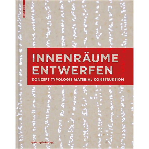 InnenrÃ¤ume Entwerfen: Konzept, Typologie, Material, Konstruktion, (Hardcover)