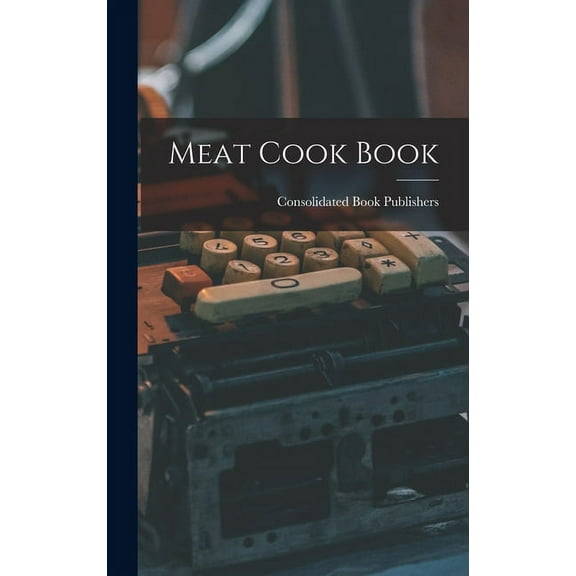 Meat Cook Book, (Hardcover)