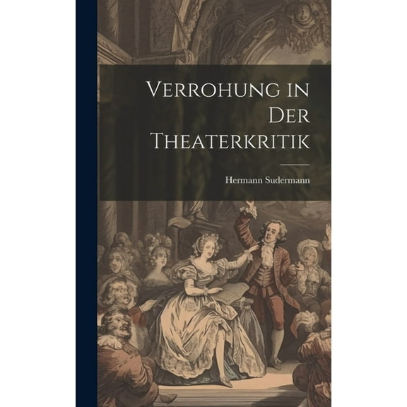 Verrohung in Der Theaterkritik (Hardcover)
