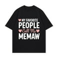 thumbnail image 4 of Crewneck T Shirt Black My Favorite People Call Me Memaw With Hearts Print For Grandmother Family Gift Mother Day Birthday Celebration, 4 of 4