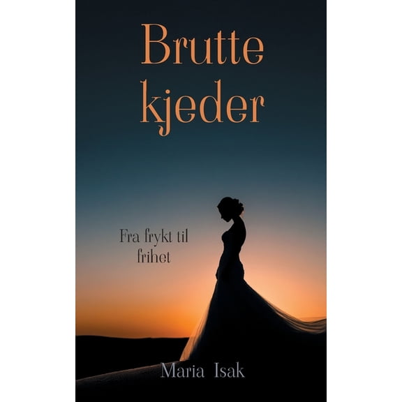 Brutte kjeder: Fra frykt til frihet, (Paperback)