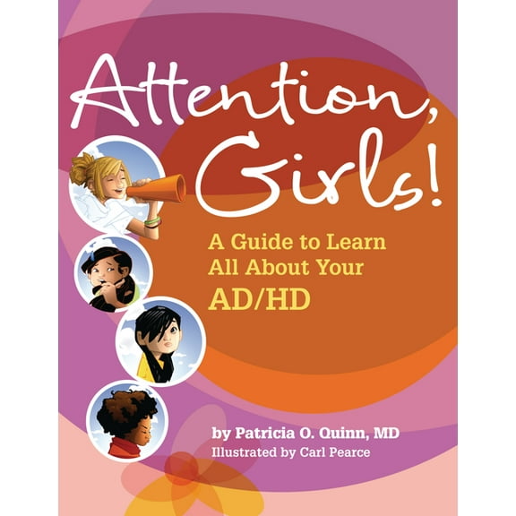 Attention, Girls!: A Guide to Learn All about Your Ad/HD, (Paperback)