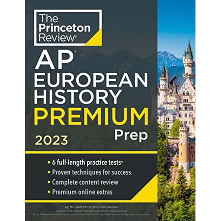 Princeton Review AP European History Premium Prep 2023: 6 Practice Tests + Complete Content Review + Strategies &amp; Techniques (Paperback)