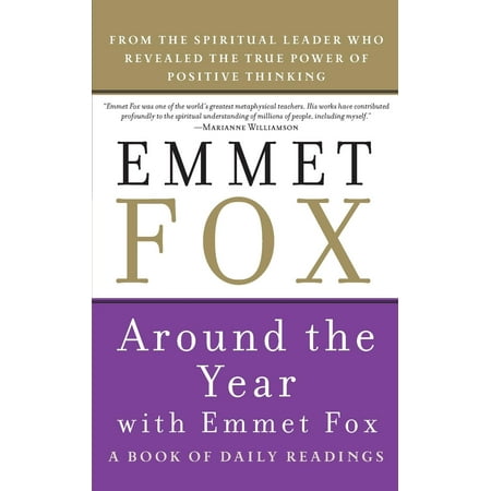 Around the Year with Emmet Fox : A Book of Daily Readings