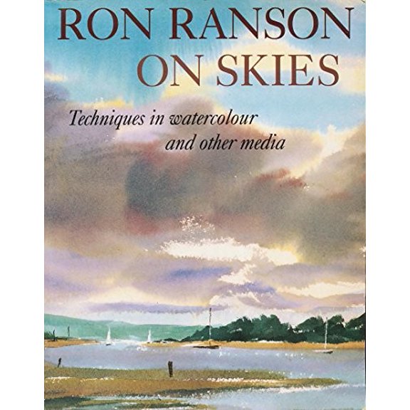 Pre-Owned Ron Ranson on Skies: Techniques in Watercolor and Other Media (Paperback) 0289801753 9780289801758