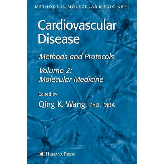 Methods in Molecular Medicine Cardiovascular Disease, Volume 2: Molecular Medicine, Book 129, (Paperback)