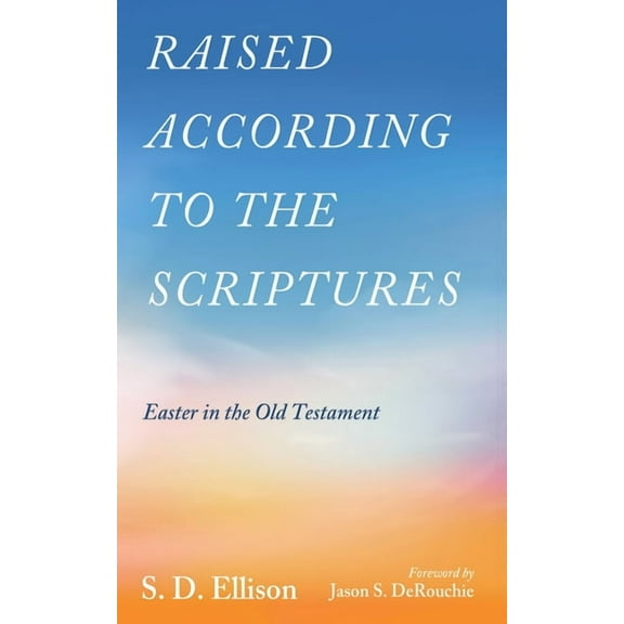 Raised according to the Scriptures, (Paperback)