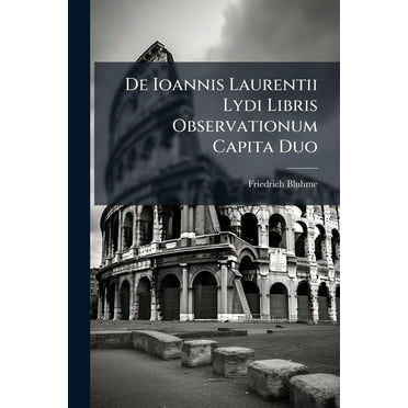 De Ioannis Laurentii Lydi Libris Observationum Capita Duo, (Paperback)