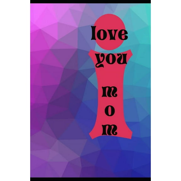 I Love You Mom (Paperback)