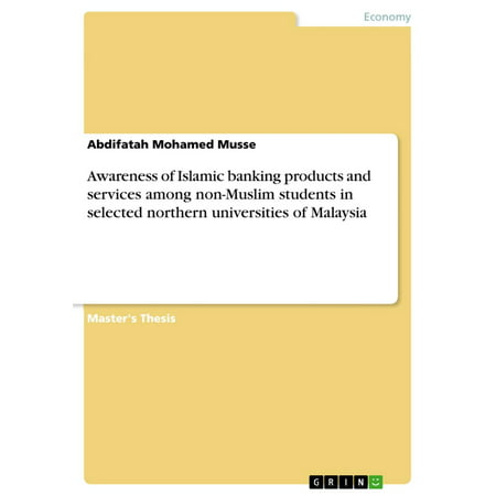 Awareness of Islamic banking products and services among non-Muslim students in selected northern universities of Malaysia -