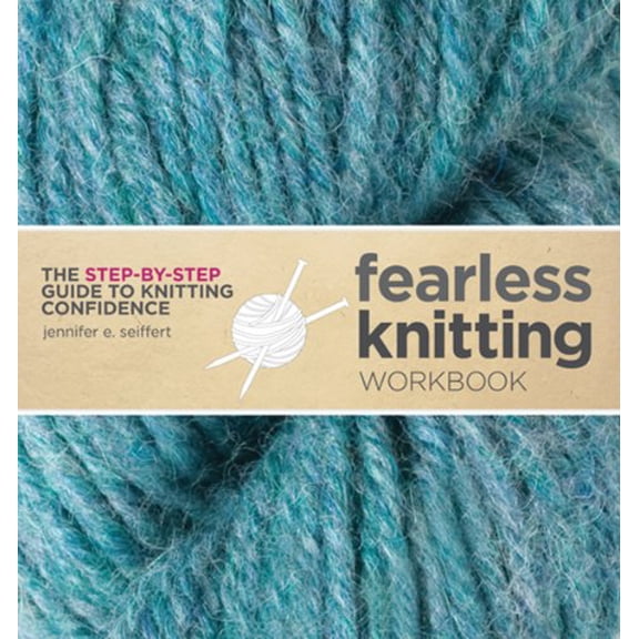 Pre-Owned Fearless Knitting Workbook (Unknown) 1596681497 9781596681491