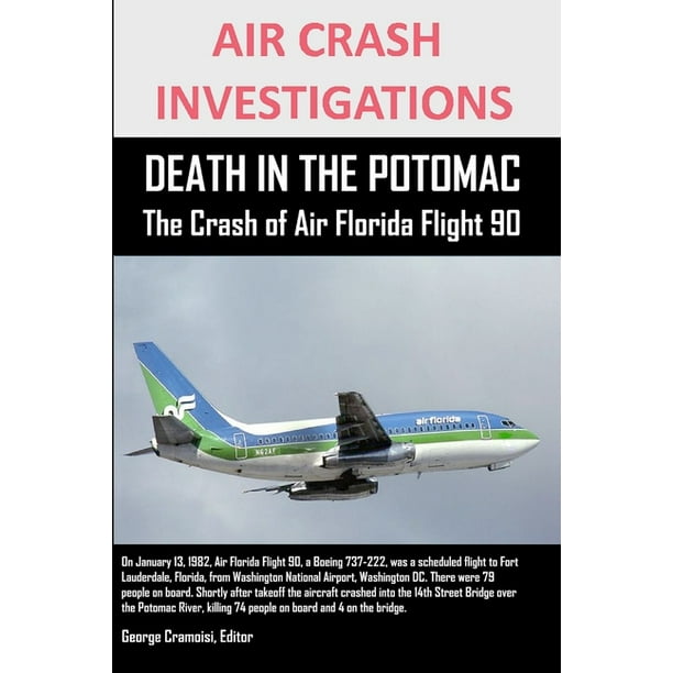 Air Crash Investigations In The Potomac Of Florida Flight 90 Paperback Com Crash Of Air Florida Flight 90, Light Bulbs Unlimited Fort Lauderdale Airport