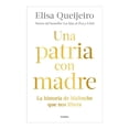 thumbnail image 1 of Una Patria con Madre Grijalbo Penguin Random House Elisa Queijeiro, 1 of 2