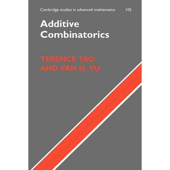 Cambridge Studies in Advanced Mathematic Additive Combinatorics, Book 105, (Paperback)