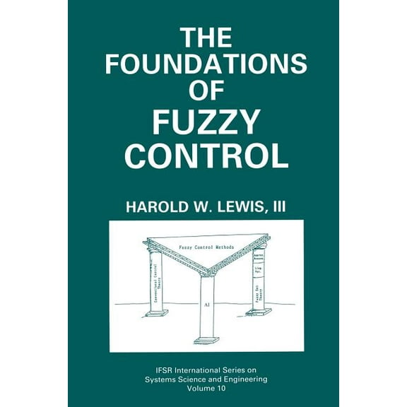 Ifsr International Systems Science and S The Foundations of Fuzzy Control, Book 10, (Paperback)