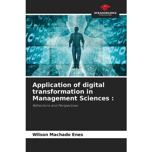 Application of digital transformation in Management Sciences, (Paperback)