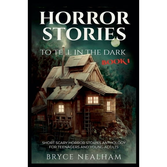 Horror Stories To Tell In The Dark: Short Scary Horror Stories Anthology For Teenagers And Young Adults Book 2 (Paperback)