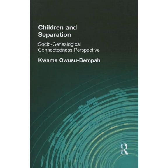 Children and Separation: Socio-Genealogical Connectedness Perspective, (Paperback)