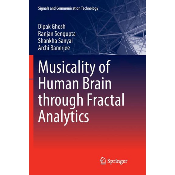 Signals and Communication Technology Musicality of Human Brain Through Fractal Analytics, (Paperback)