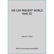 WE CAN PREVENT WORLD WAR III, Used [Hardcover]