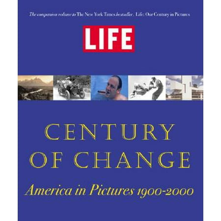 Life century of change america in pictures 19002000