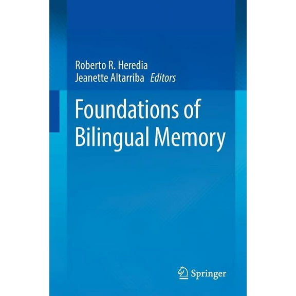 Foundations of Bilingual Memory, (Paperback)