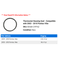 thumbnail image 2 of Thermostat Housing Seal - Compatible with 2003 - 2010 Pontiac Vibe 2004 2005 2006 2007 2008 2009, 2 of 2