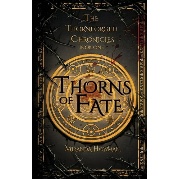 The Thornforged Chronicles Thorns of Fate: The Thornforged Chronicles, Book 1, (Paperback)