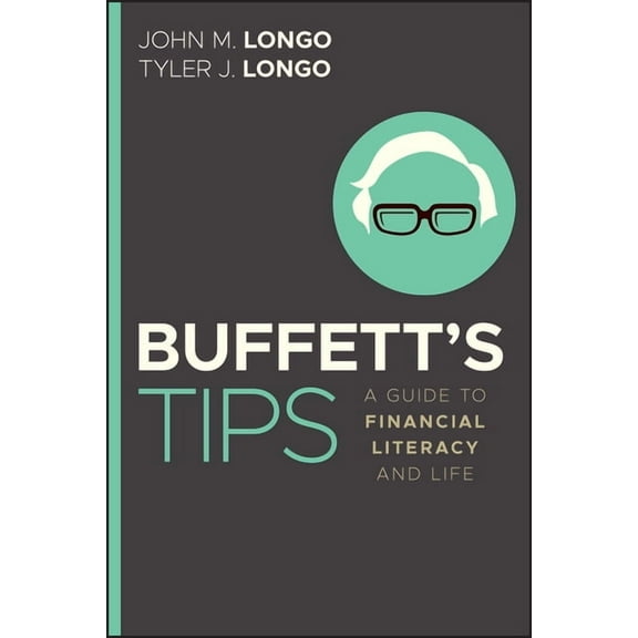 Buffett's Tips: A Guide to Financial Literacy and Life, (Paperback)