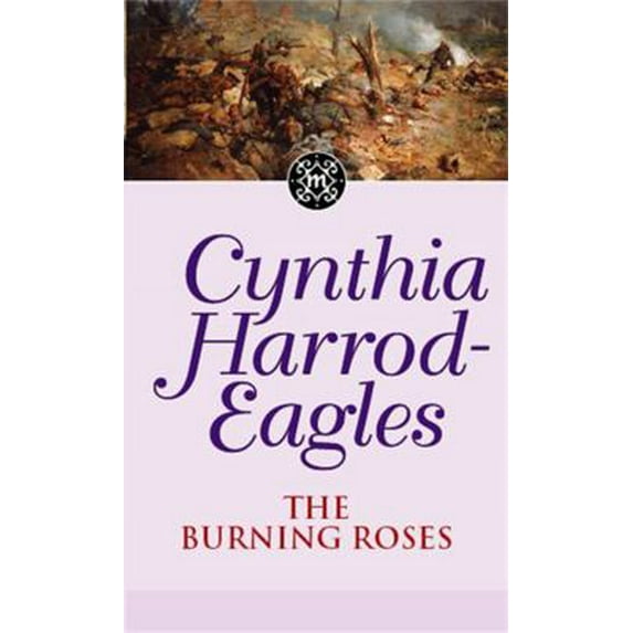 Pre-Owned Morland Dynasty 29: The Burning Roses (Mass Market Paperback) 0751533467 9780751533460