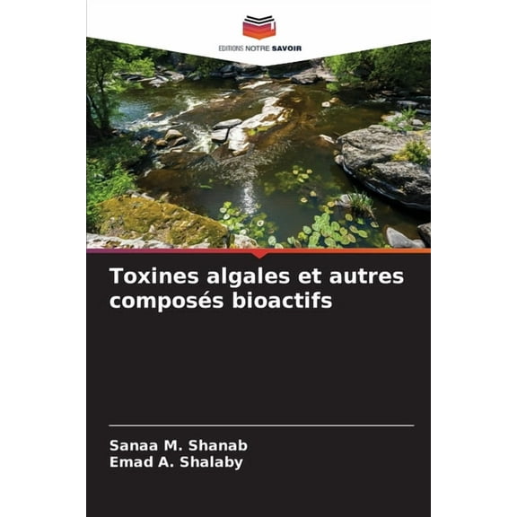 Toxines algales et autres composÃ©s bioactifs, (Paperback)