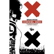 Channel Zero The Complete Collection Paperback by Dr. Brian Wood