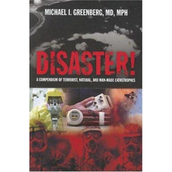 Pre-Owned Disaster!: A Compendium of Terrorist, Natural and Man-Made Catastrophes (Paperback) 0763739898 9780763739898