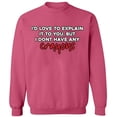 thumbnail image 2 of OXI Crewneck Sweatshirt - I Don't Have Any Crayons, Basic Casual Sweatshirts for Men's and Women Fleece Sweatshirt Long Sleeve - Safety Pink 2X-Large, 2 of 2