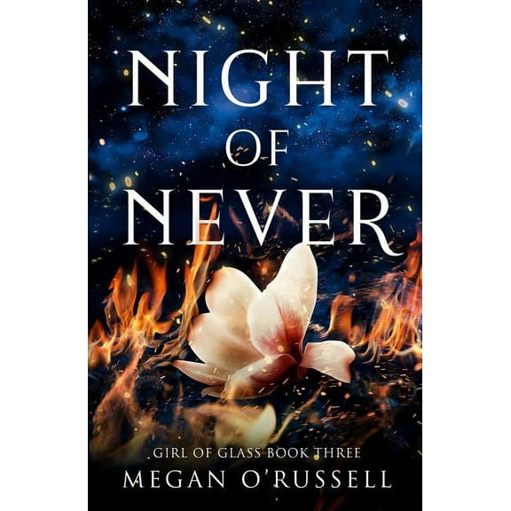 Girl of Glass Night of Never, Book 3, (Paperback)