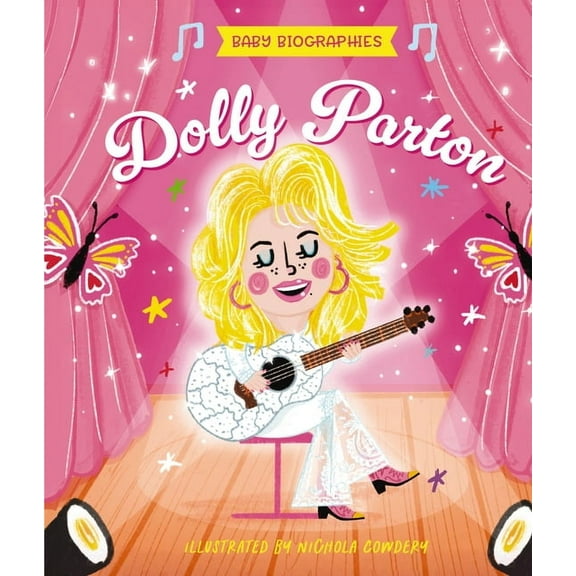 Baby Biographies: Dolly Parton: My Baby's Introduction to the Queen of Country, (Board Book)