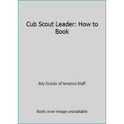 Cub Scout Leader: How to Book [Paperback - Used]
