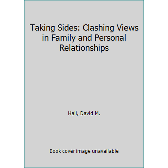 Pre-Owned Taking Sides: Clashing Views in Family and Personal Relationships (Paperback) 1308098197 9781308098197