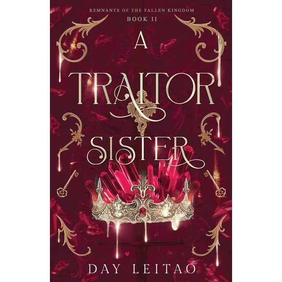 Remnants of the Fallen Kingdom A Traitor Sister, Book 2, (Paperback)
